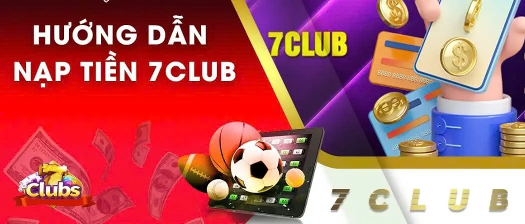 Hướng dẫn nạp tiền vào tài khoản 7Club