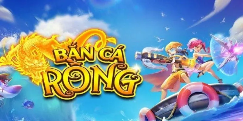 Bắn Cá Rồng Đẳng Cấp Đổi Thưởng Lớn Tại 7club 2 Giới thiệu game bắn cá Rồng
